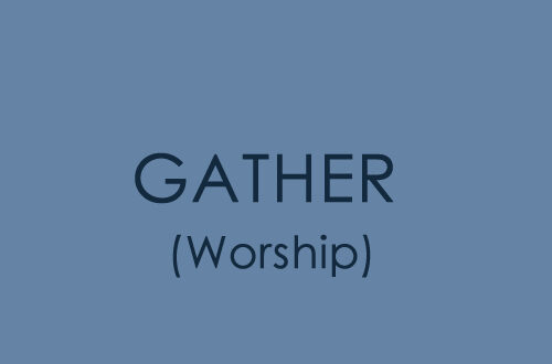gather for worship